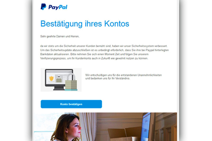 Mit derartigen Phishing-Mails wird den Leuten weisgemacht, sie müssten ihr Konto bestätigen.