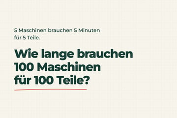 Auflösung zum Rätsel des Tages vom 20.10.2026: Wie lange brauchen 100 Maschinen?