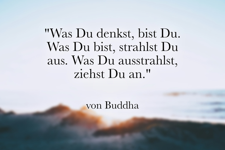 Was Du Denkst Das Bist Du