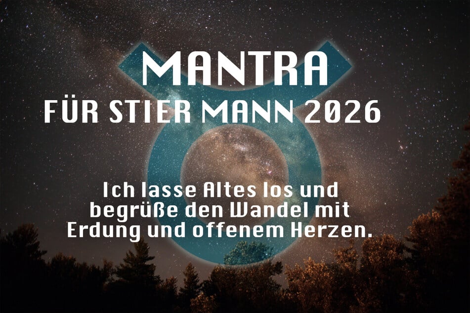¿Eres hombre Tauro? Ese es tu mantra del año 2026.