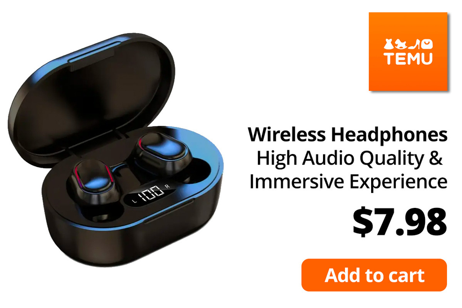 Wireless Headphones
for the most affordable price – Temu's deals will be like music to your ears!