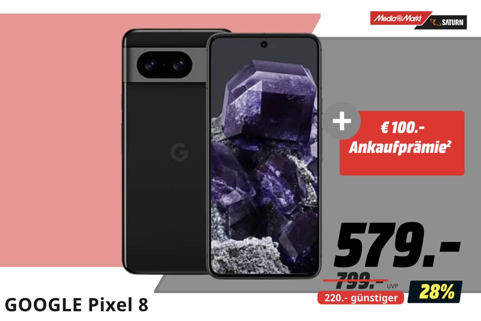 Google Pixel 8 für 579 statt 799 Euro.