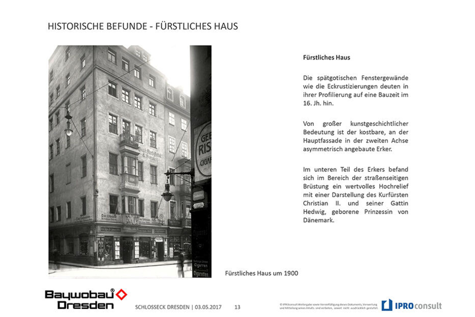 Das Fürstliche Haus vor der Zerstörung. Die eingestürzte Mauer gehört schon zum ehemaligen Nachbarhaus.