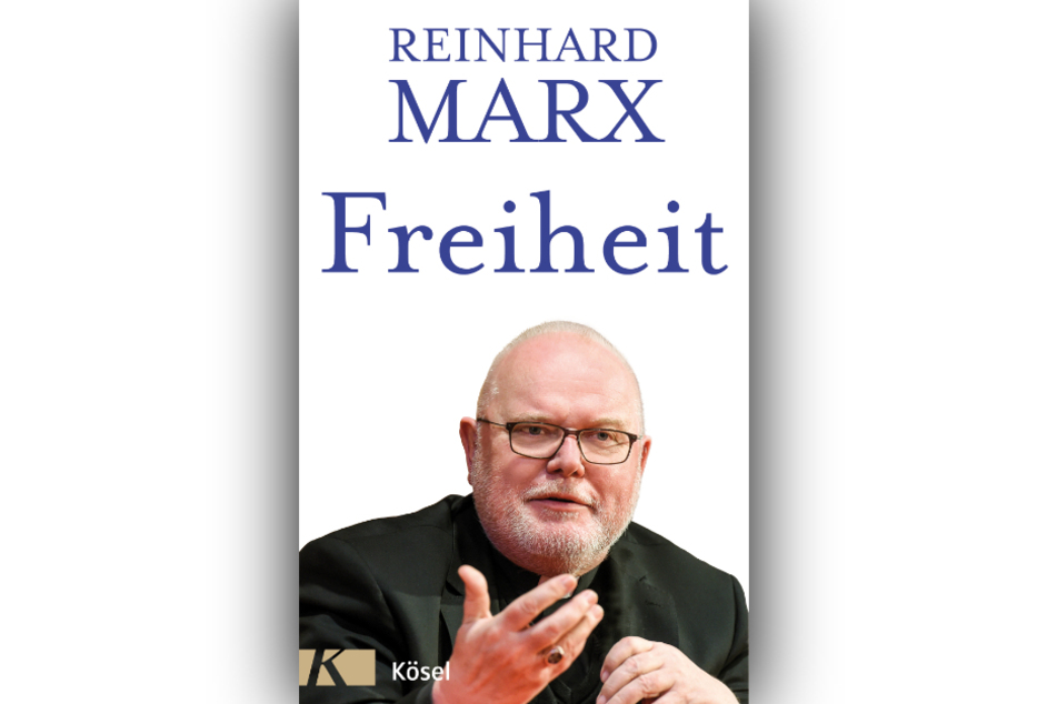 Das Cover des Buches "Freiheit" von Kardinal Reinhard Marx. Er fordert darin einen grundlegenden Wandel der katholischen Kirche.