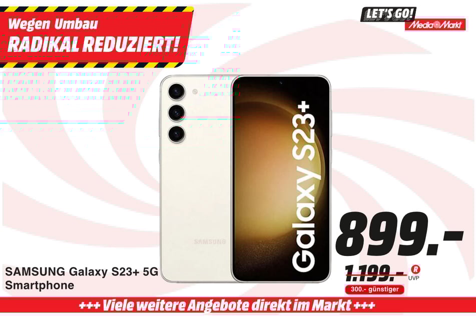 Samsung Galaxy S23+ 5G für 899 statt 1.199 Euro.
