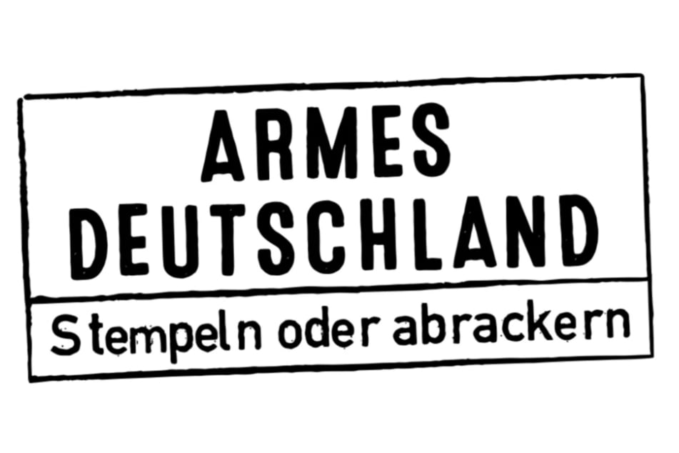 Armes Deutschland - Stempeln oder abrackern? Das ist hier die Frage.