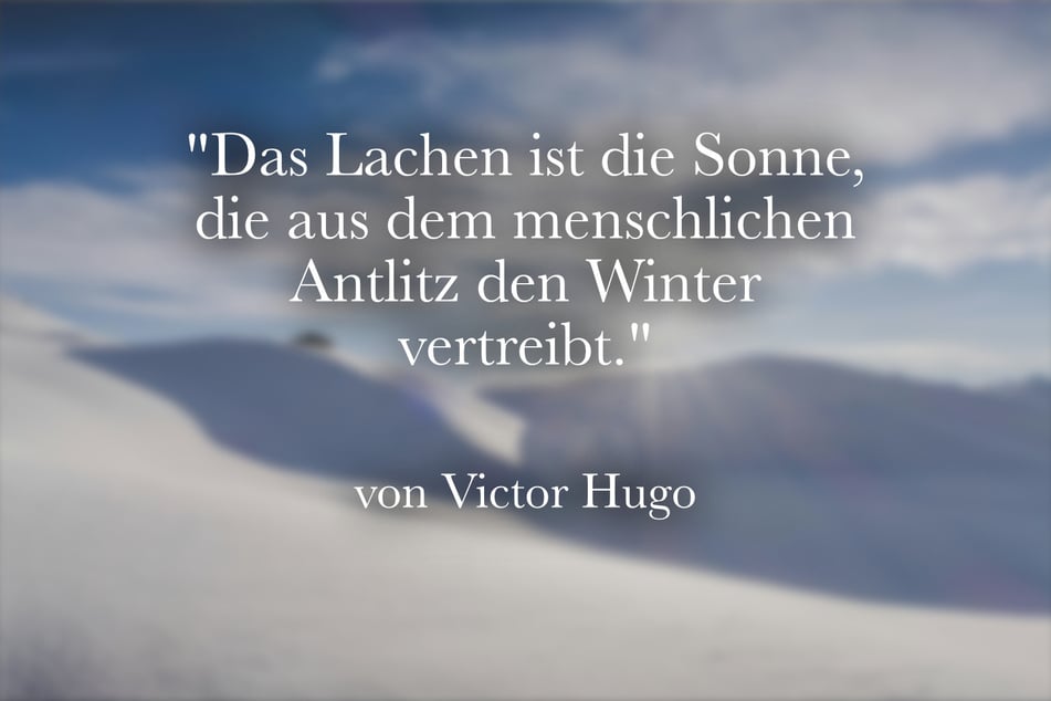 Victor Hugo regt mit diesem schönen Winterspruch zum Denken an.