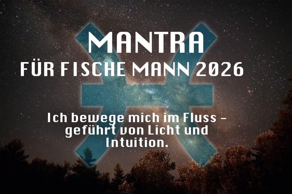 ¿Eres hombre de Piscis? Ese es tu mantra del año 2026.