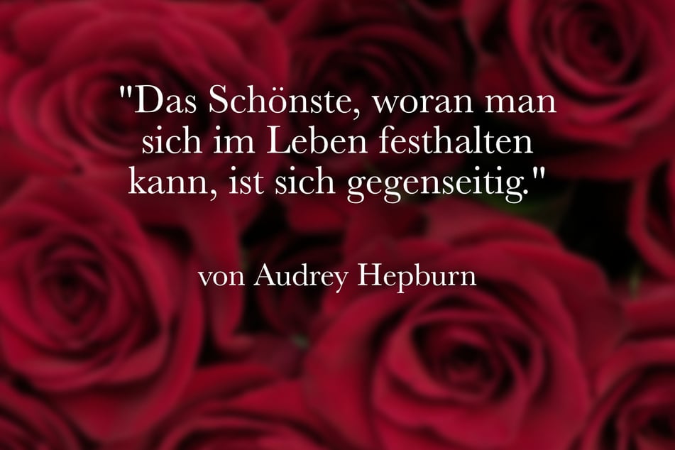 Ein spannendes Zitat zur Verlobung ist das von Audrey Hepburn.