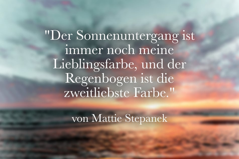 Mattie Stepanek stellte die Bedeutung von Sonnenuntergängen mit diesem Spruch heraus.