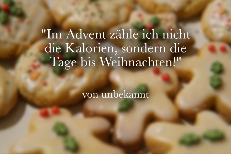 Im Advent zähle ich nicht die Kalorien, sondern die Tage bis Weihnachten!