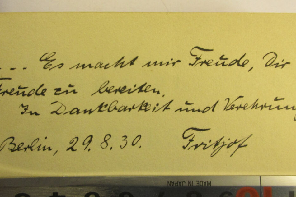 "... Es macht mir Freude, Dir Freude zu bereiten. In Dankbarkeit und Verehrung. Berlin, 29.8.30. Fritz"