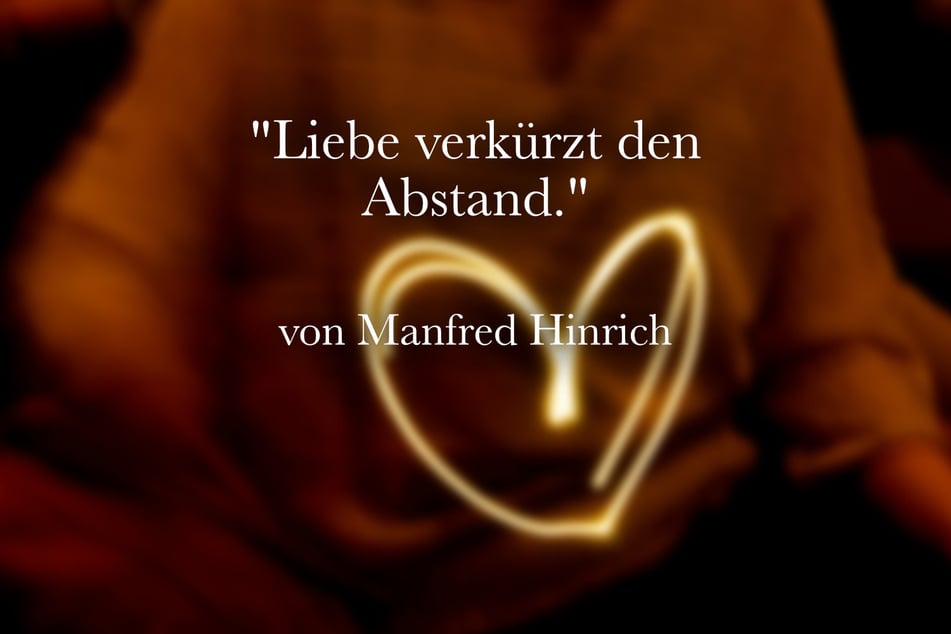 Zu einer Fernbeziehung passt der Spruch von Manfred Hinrich: "Liebe verkürzt den Abstand."