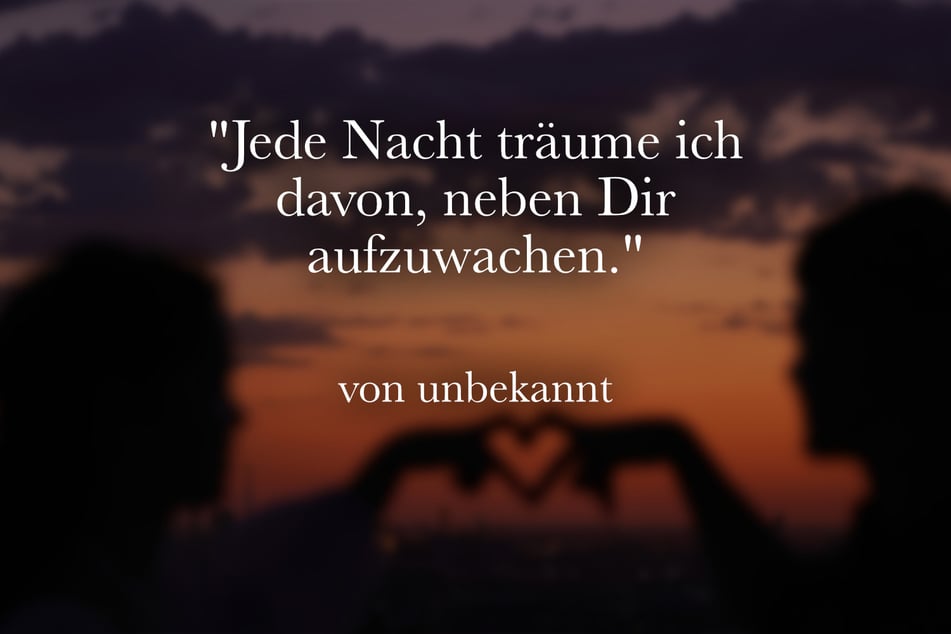 Eine starke Liebesbotschaft für eine Fernbeziehung ist: "Jede Nacht träume ich davon, neben Dir aufzuwachen."