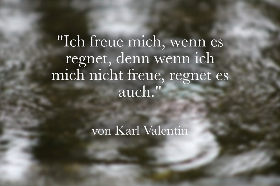 Ein schöner Spruch über Regen von Karl Valentien.