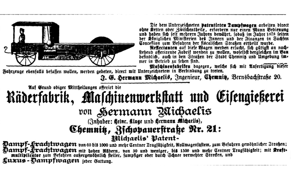 So sah am 22. Oktober 1881 eine Annonce für die Dampfwagen von Herrmann Michaelis († 1911) in der "Illustrierten Zeitung" aus.