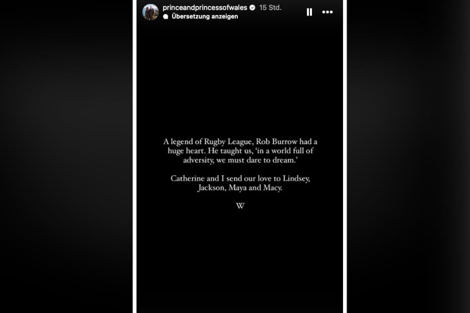 Das royale Paar äußerte sich in einer Instagram-Story tief getroffen zum Tod ihres gemeinsamen Freundes Rob Burrow.
