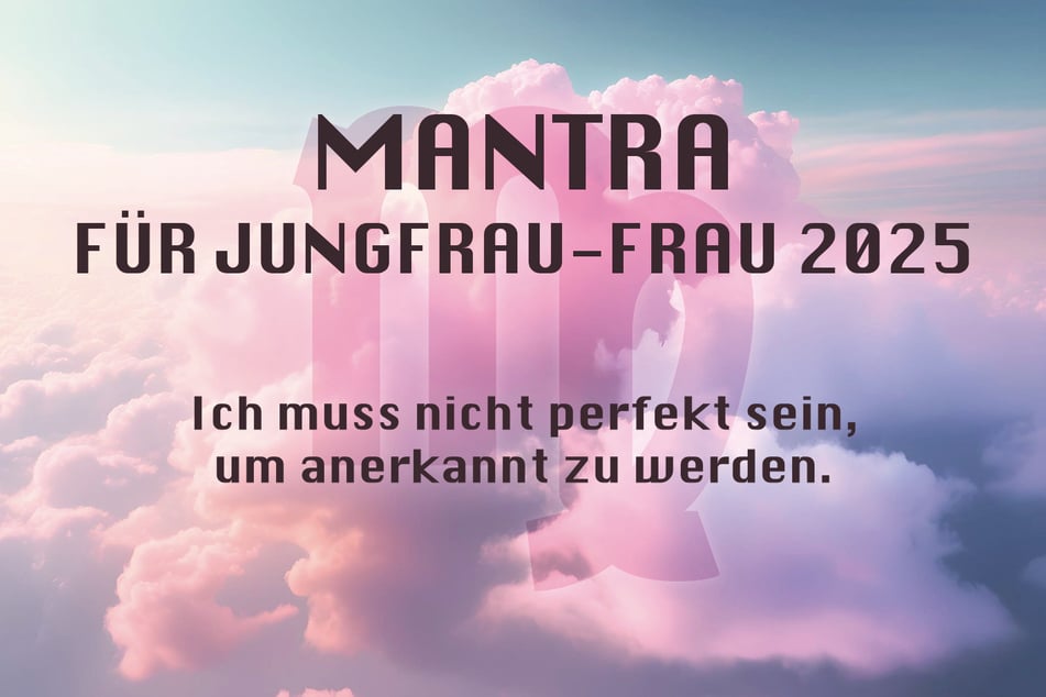 Du bist Jungfrau-Frau? Das ist Dein Jahres-Mantra für 2025.