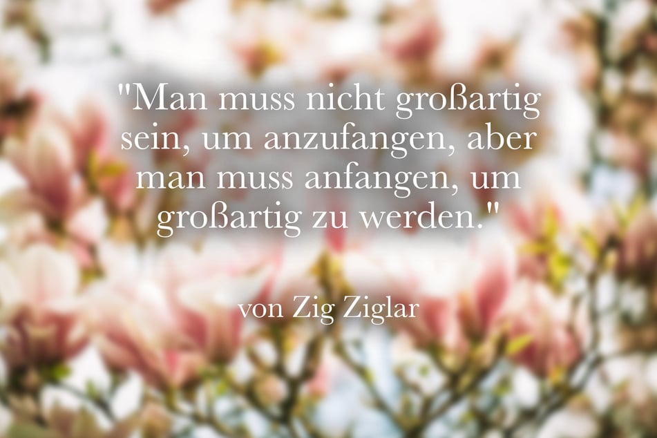 Ein treffender Spruch von Zig Ziglar, wenn es um einen Neubeginn geht.