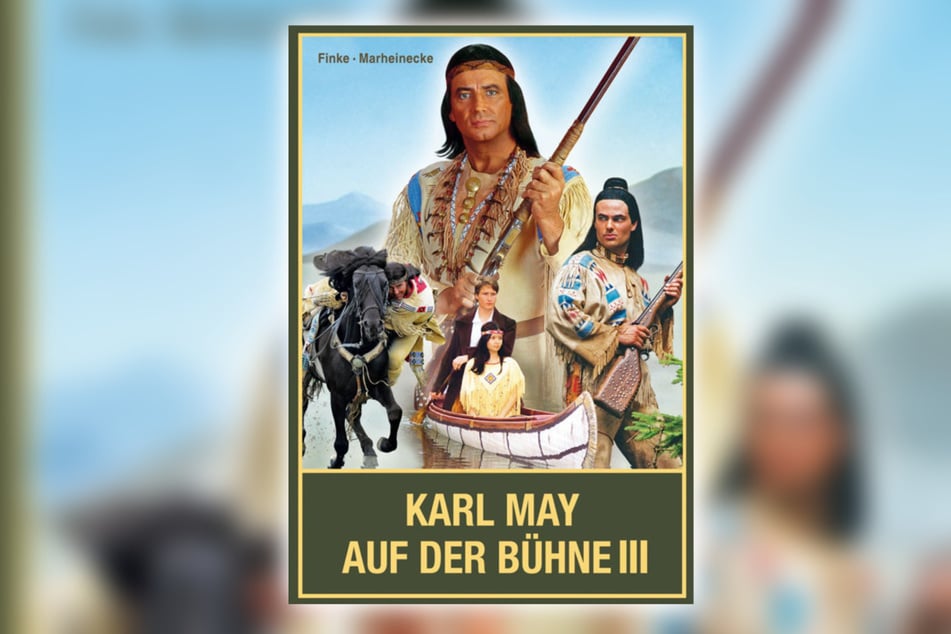 Der opulente Band "Karl May auf der Bühne III" erschien im Karl-May-Verlag Bamberg (400 Seiten, 59 Euro).