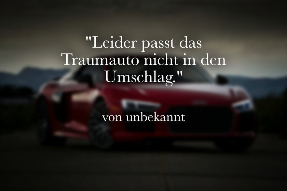 Leider passt das Traumauto nicht in den Umschlag.