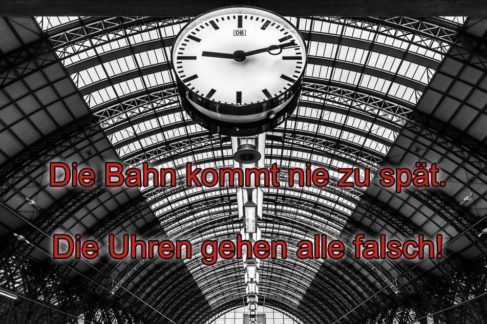 Es kann nicht an der Unpünktlichkeit der Deutschen Bahn liegen.