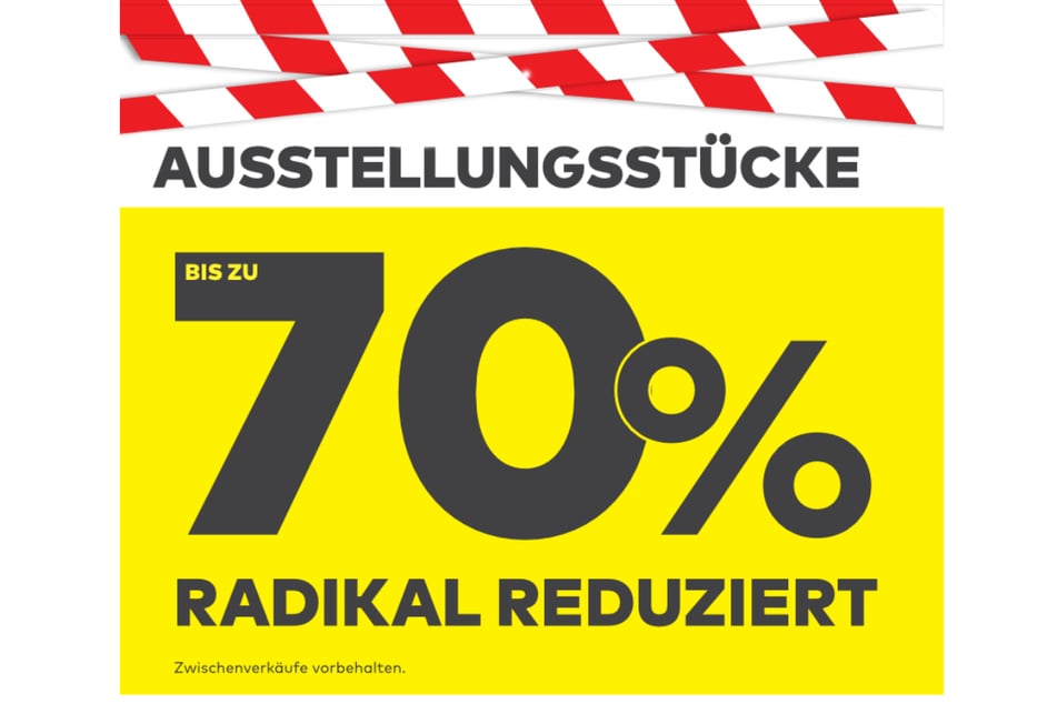 Ausstellungsstücke sind bis zu 70 Prozent reduziert.