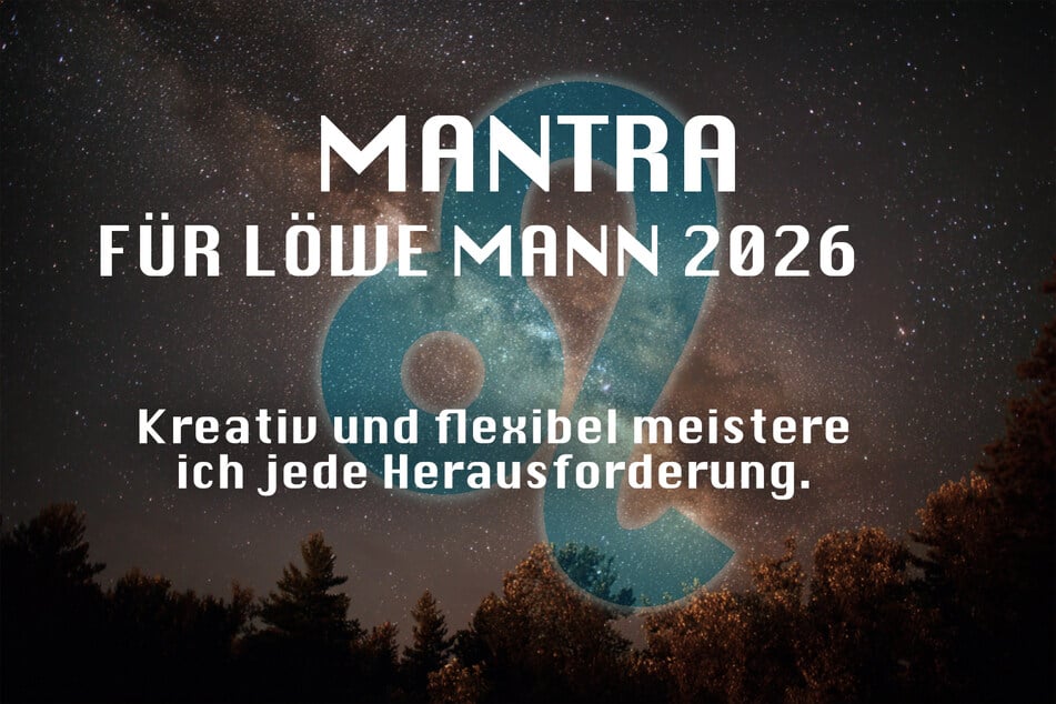 ¿Eres hombre león? Ese es tu mantra del año 2026.