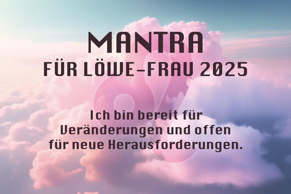 Du bist Löwe-Frau? Das ist Dein Jahres-Mantra für 2025.