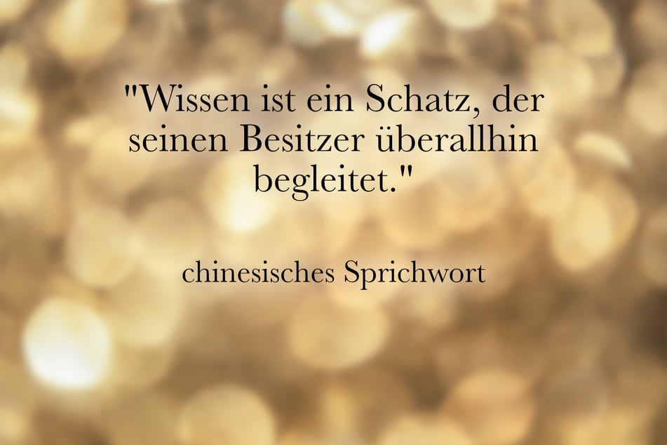 Dieses chinesische Sprichwort passt als Motivation zum Schulstart.