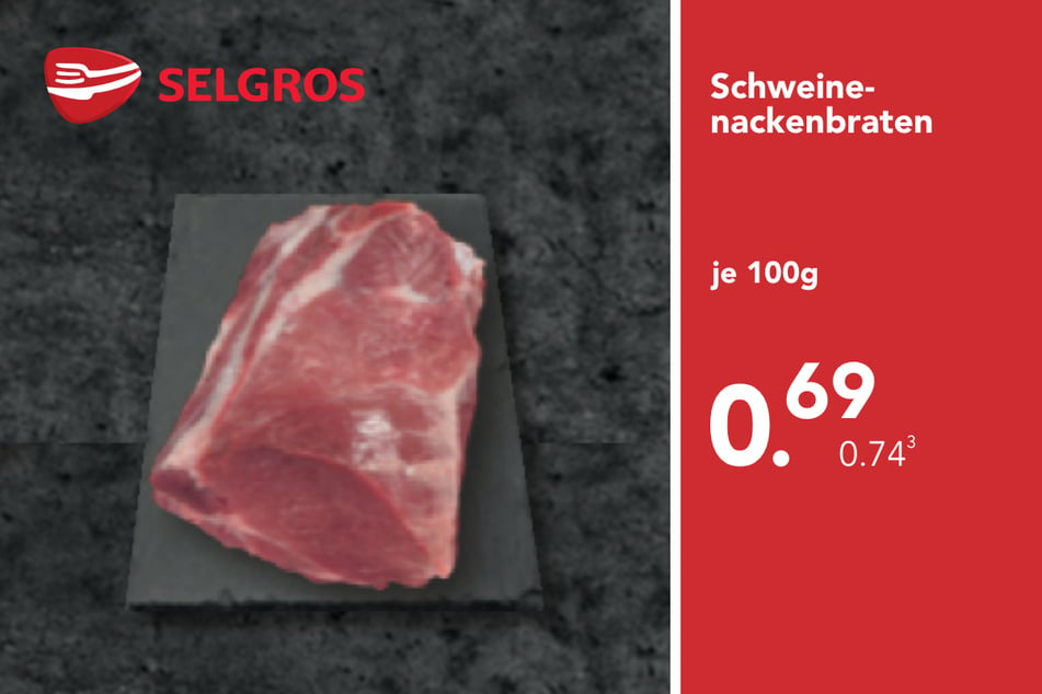 Schweinenackenbraten
für nur 0,69 Euro je 100g.³