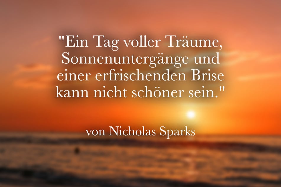 Ein schöner Spruch von Nicholas Sparks dreht sich unter anderem um Sonnenuntergänge.