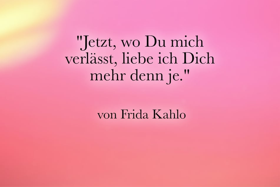 Ein Zitat über die Liebe von Frida Kahlo lautet: "Jetzt, wo Du mich verlässt, liebe ich Dich mehr denn je."
