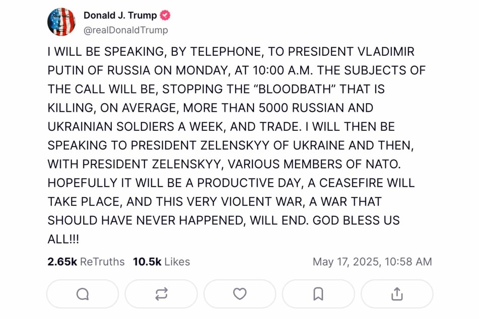 Posting on Truth Social Saturday, Trump said he would speak to Putin on Monday to discuss finding a way out of the "BLOODBATH."