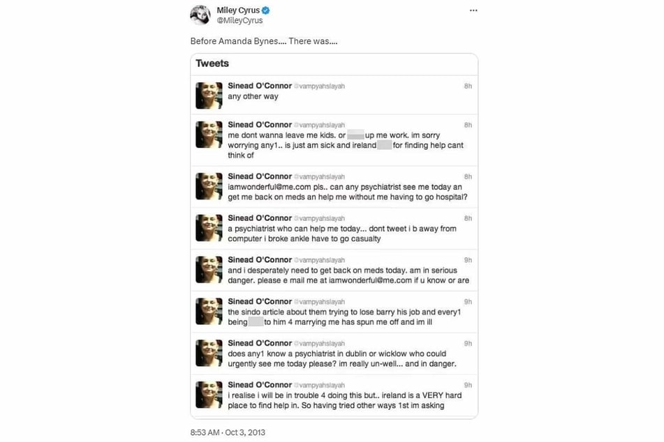 Miley Cyrus responded to Sinéad O'Connor's criticism with a screenshot showing the Troy singer's X posts about her struggles with mental health.