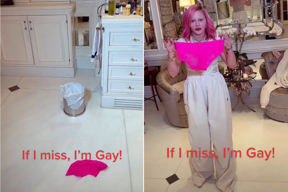 "If I miss, I'm Gay!" Madonna holds a pair of underwear and misses the trash can with her throw.